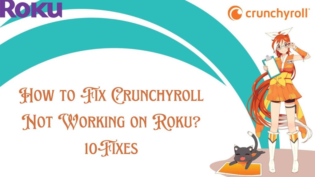 How To Fix Crunchyroll Not Working On Roku 10Fixes Tech Thanos