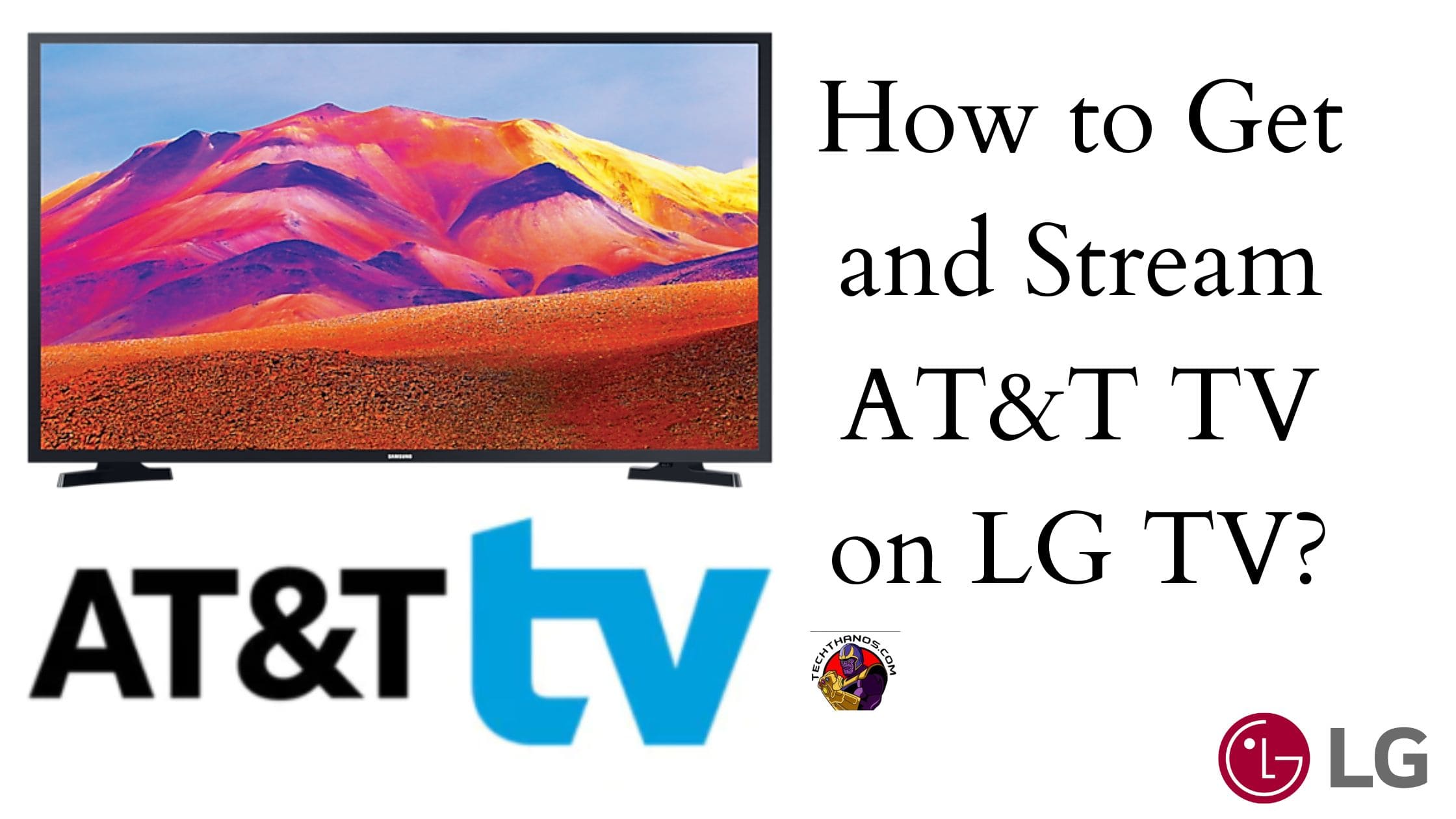 How to Get and Stream AT&T TV on LG TV?
