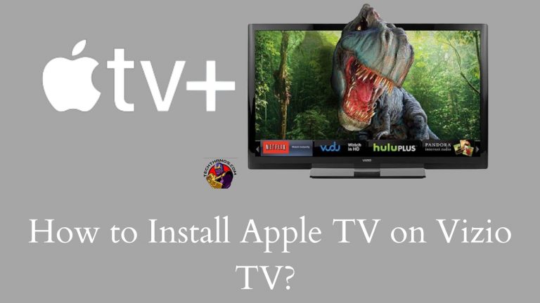 How to Install Apple TV on Vizio TV?