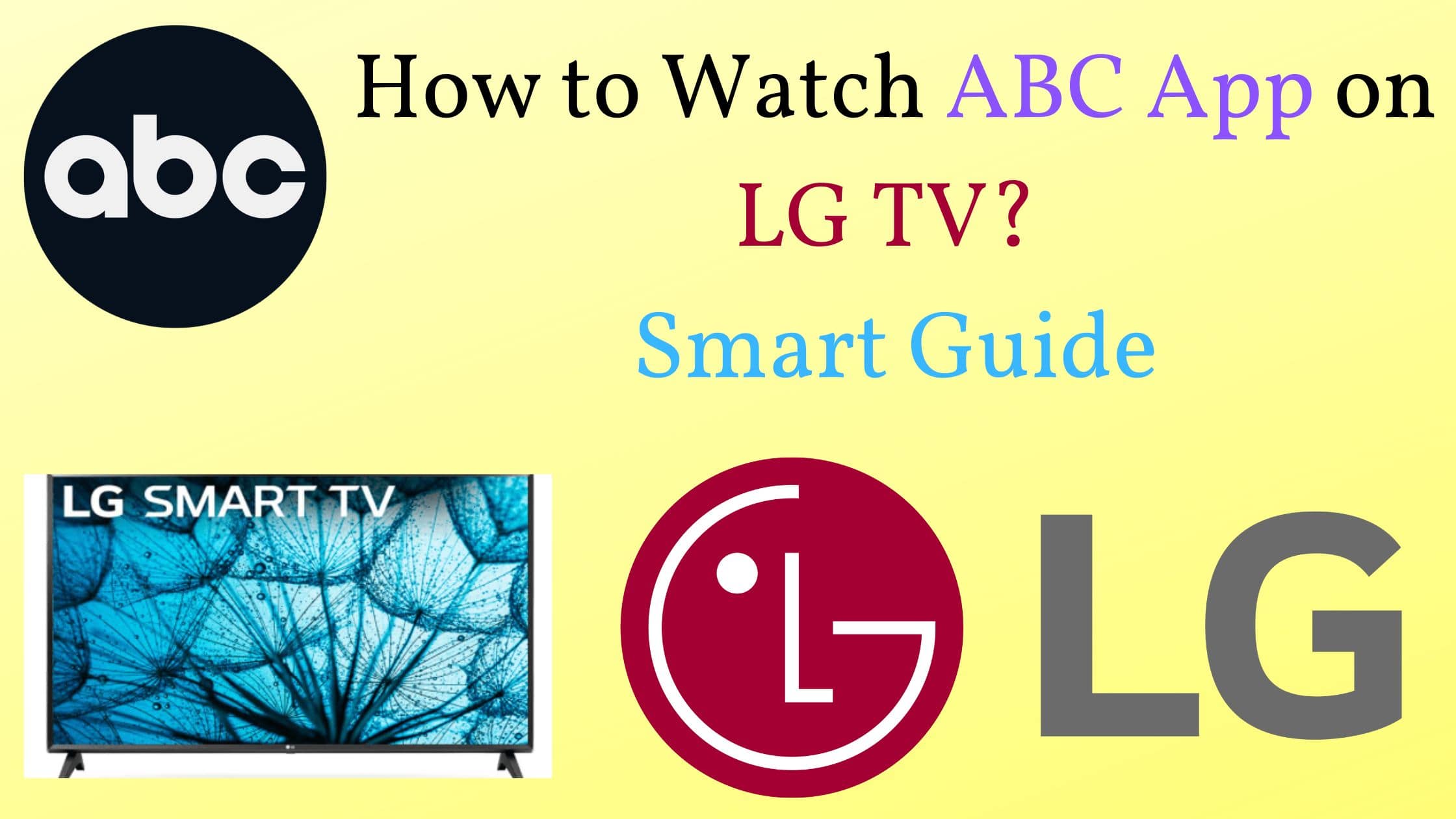 How to Watch ABC App on LG TV Smart Guide