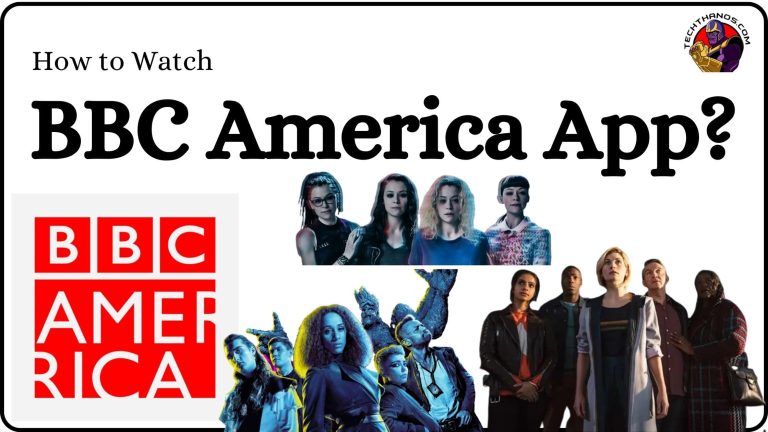 How to Watch BBC America App?