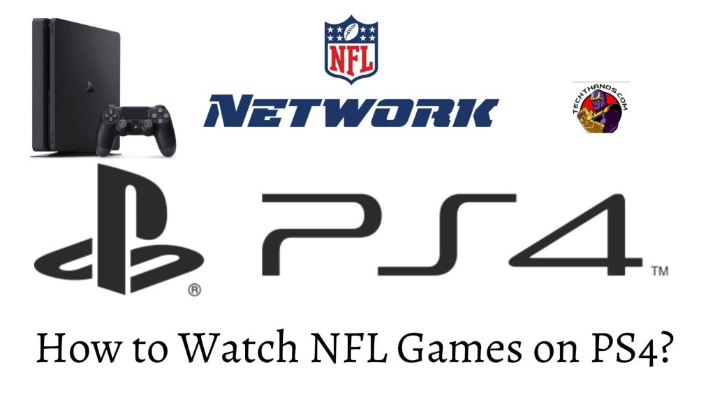 How To Watch Nfl Games On Playstation 4