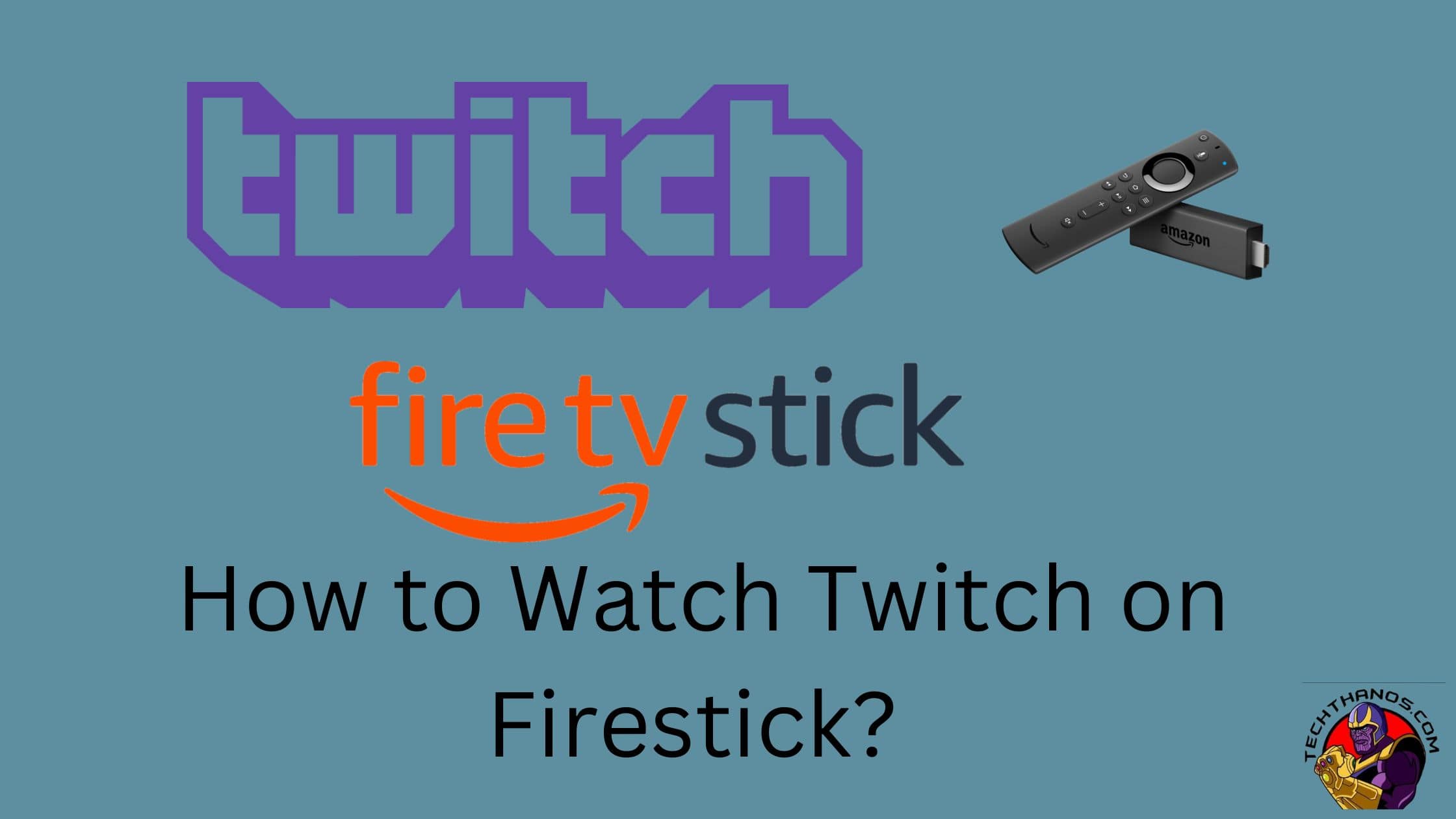 How to Watch Twitch on Firestick?