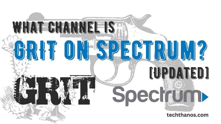 What Channel is GRIT on Spectrum? [Updated 2024] - Tech Thanos