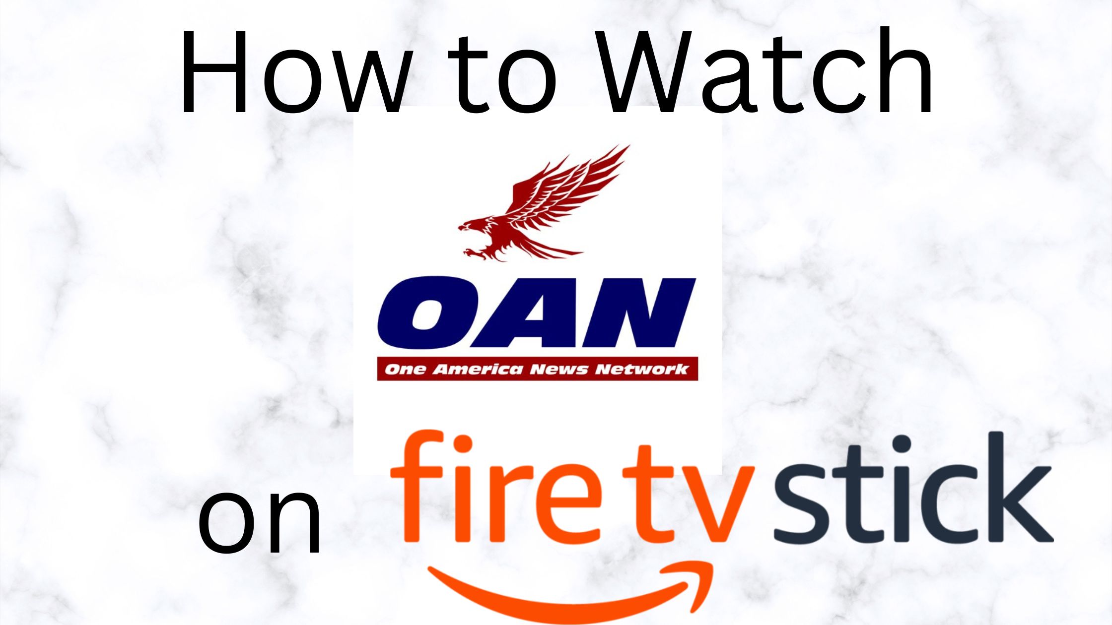 How to Watch OAN on Firestick