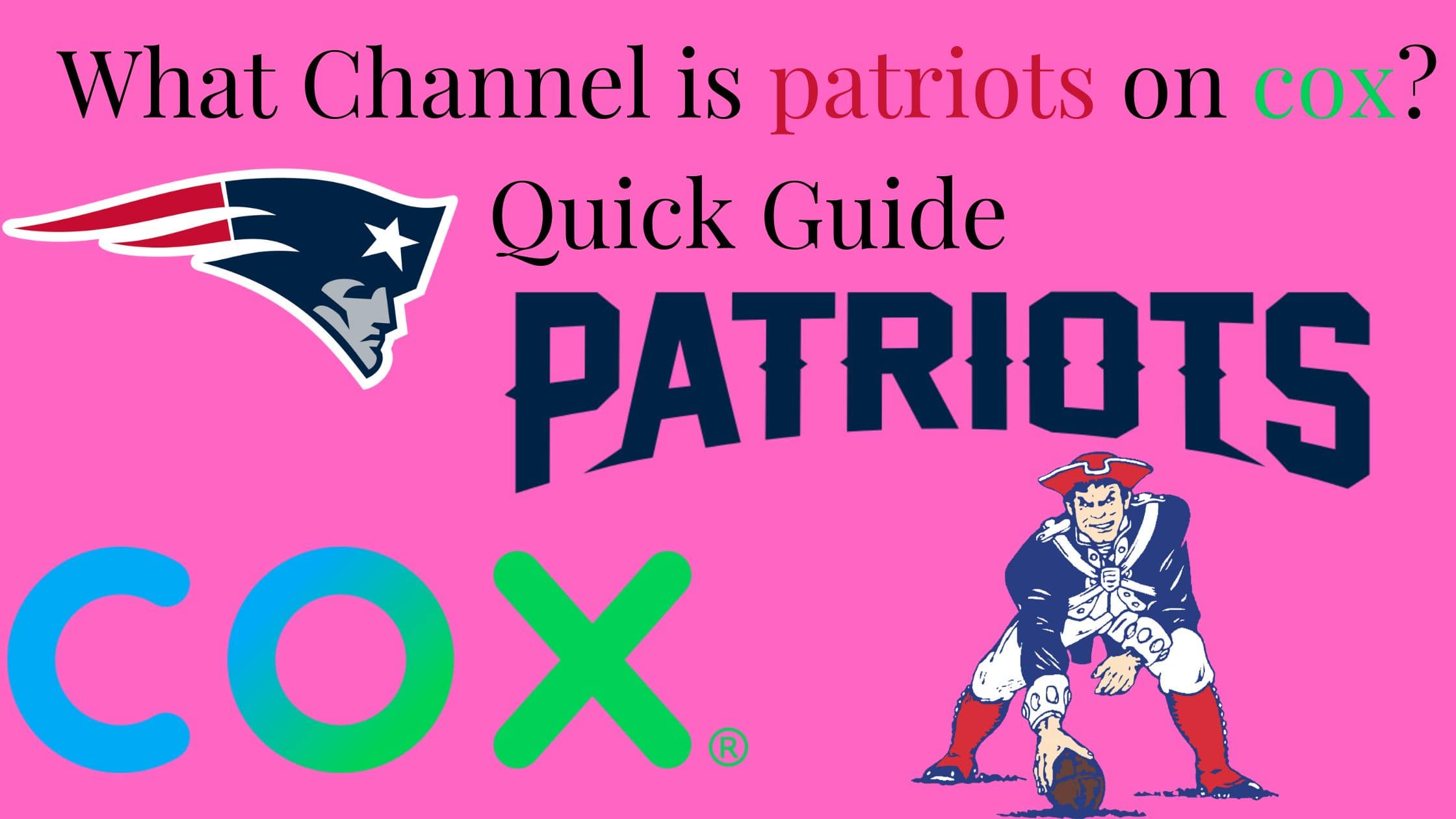 What Channel is patriots on cox Quick Guide