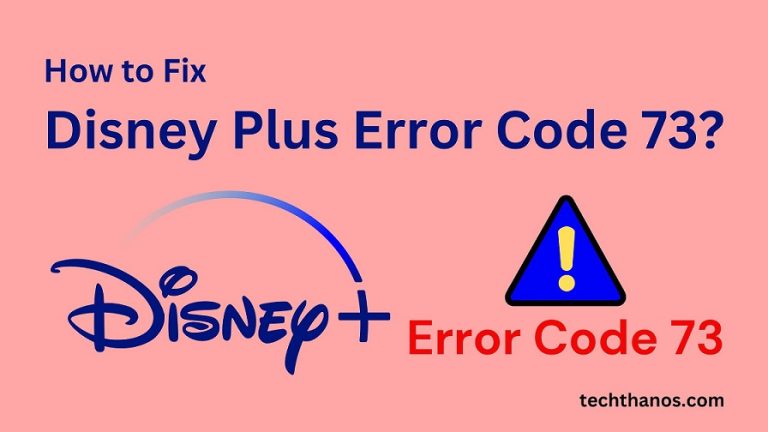 How to Fix Disney Plus Error Code 73