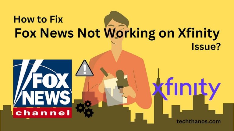 How to Fix Fox News Not Working on Xfinity Issue