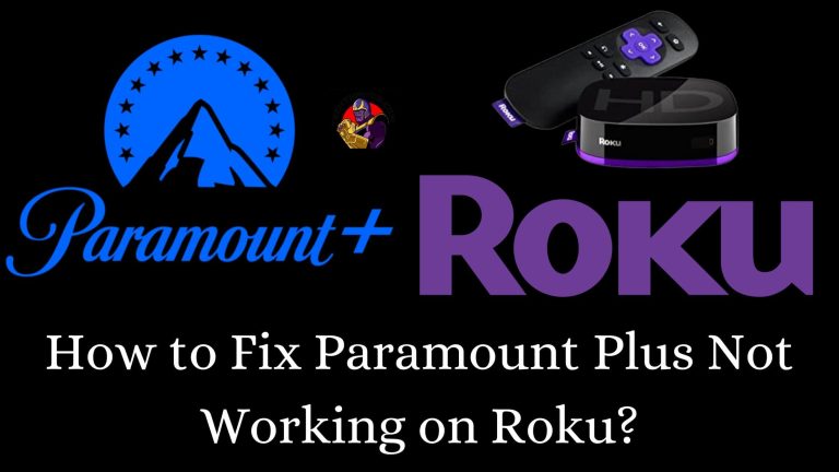 How to Fix Paramount Plus Not Working on Roku?