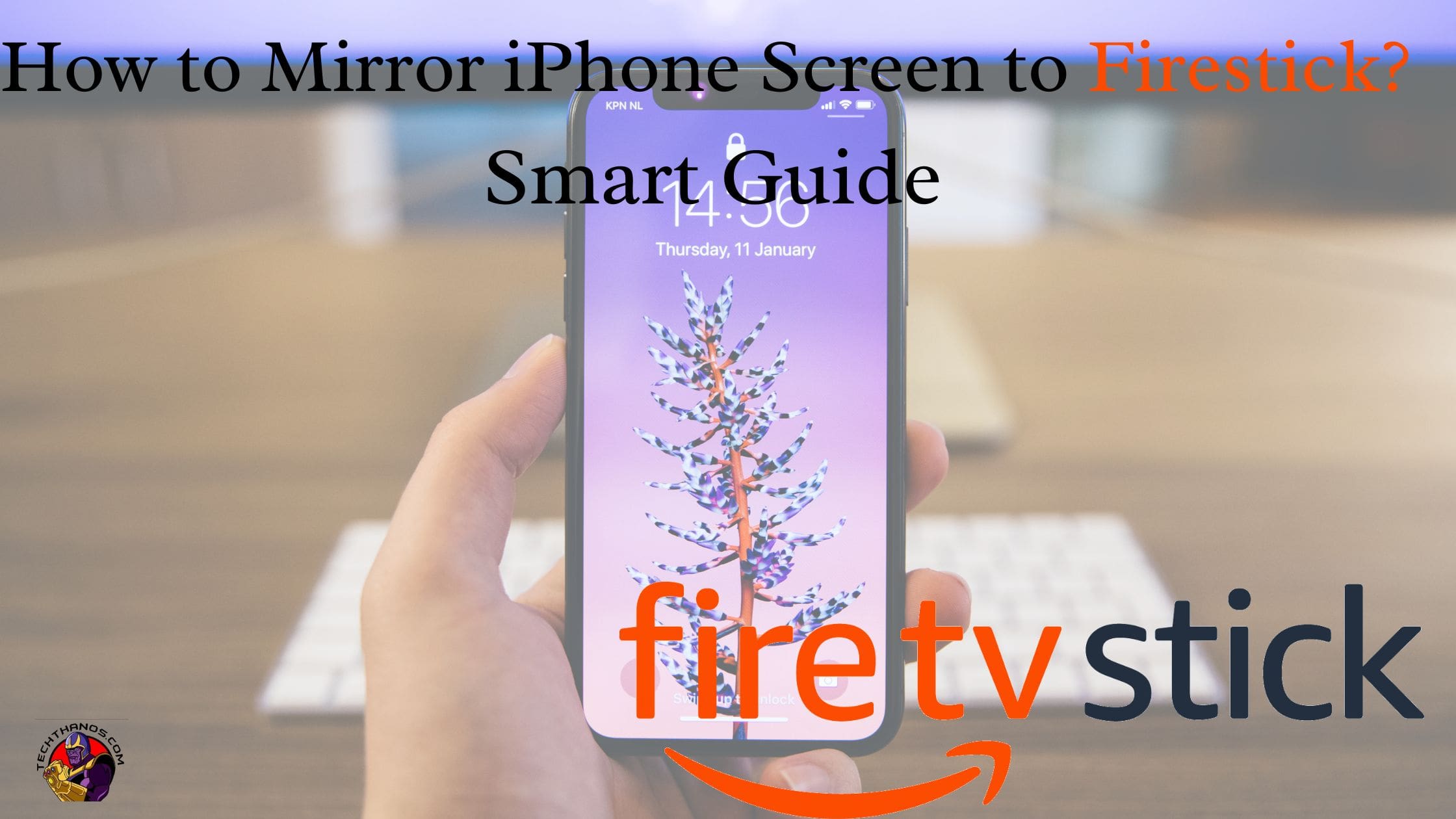 How to Mirror iPhone Screen to Firestick? Smart Guide Tech Thanos