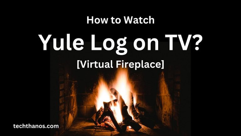 How to Watch Yule Log on TV [Virtual Fireplace]