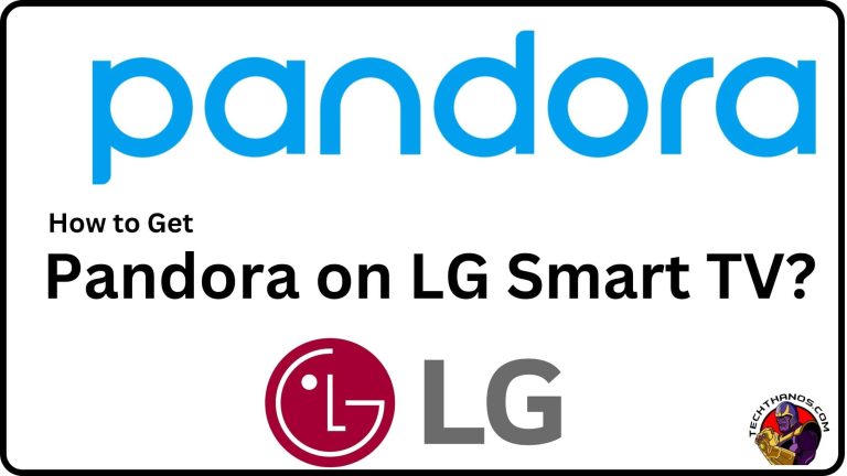 Pandora on LG Smart TV How to Get?