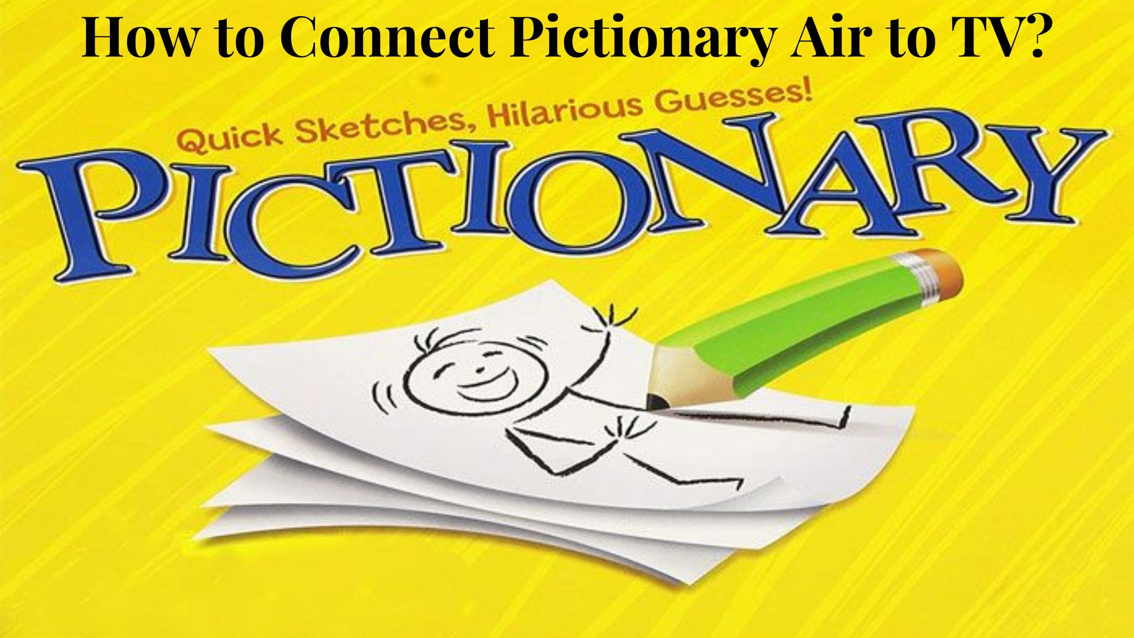How to Connect Pictionary Air to TV