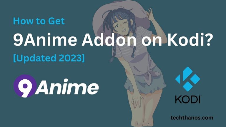 How to Get 9Anime Addon on Kodi [Updated 2023]