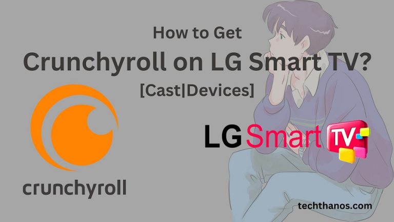 How to Get Crunchyroll on LG Smart TV [CastDevices]
