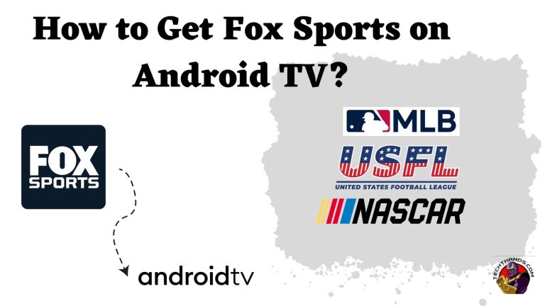 How to Get Fox Sports on Android TV?MLB|NASCAR|USFL