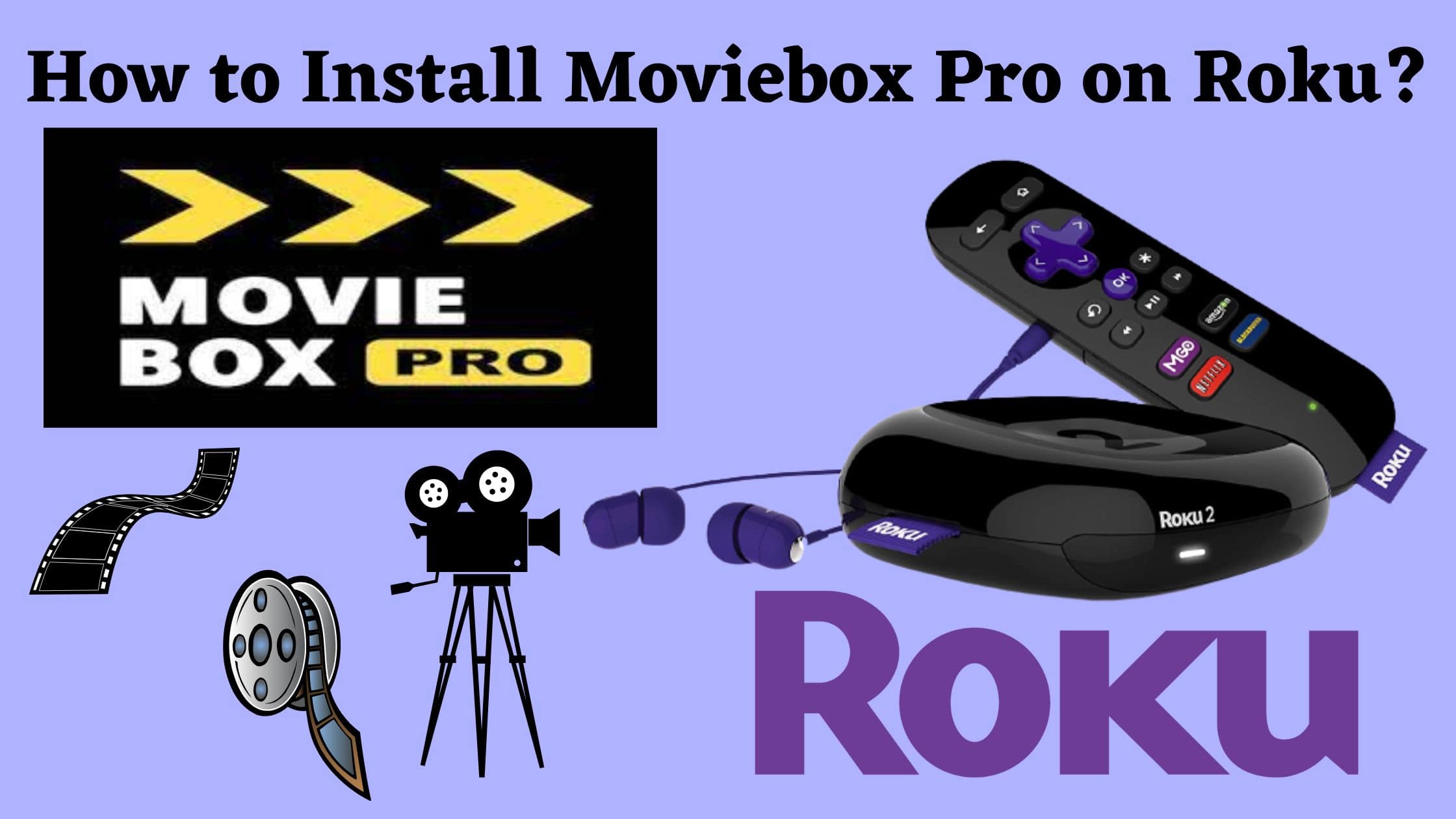 How to Install Moviebox Pro on Roku