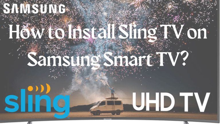 How to Install Sling TV on Samsung Smart TV