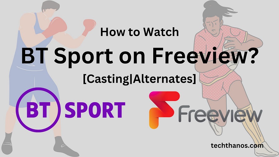 How to Watch BT Sport on Freeview [CastingAlternates]
