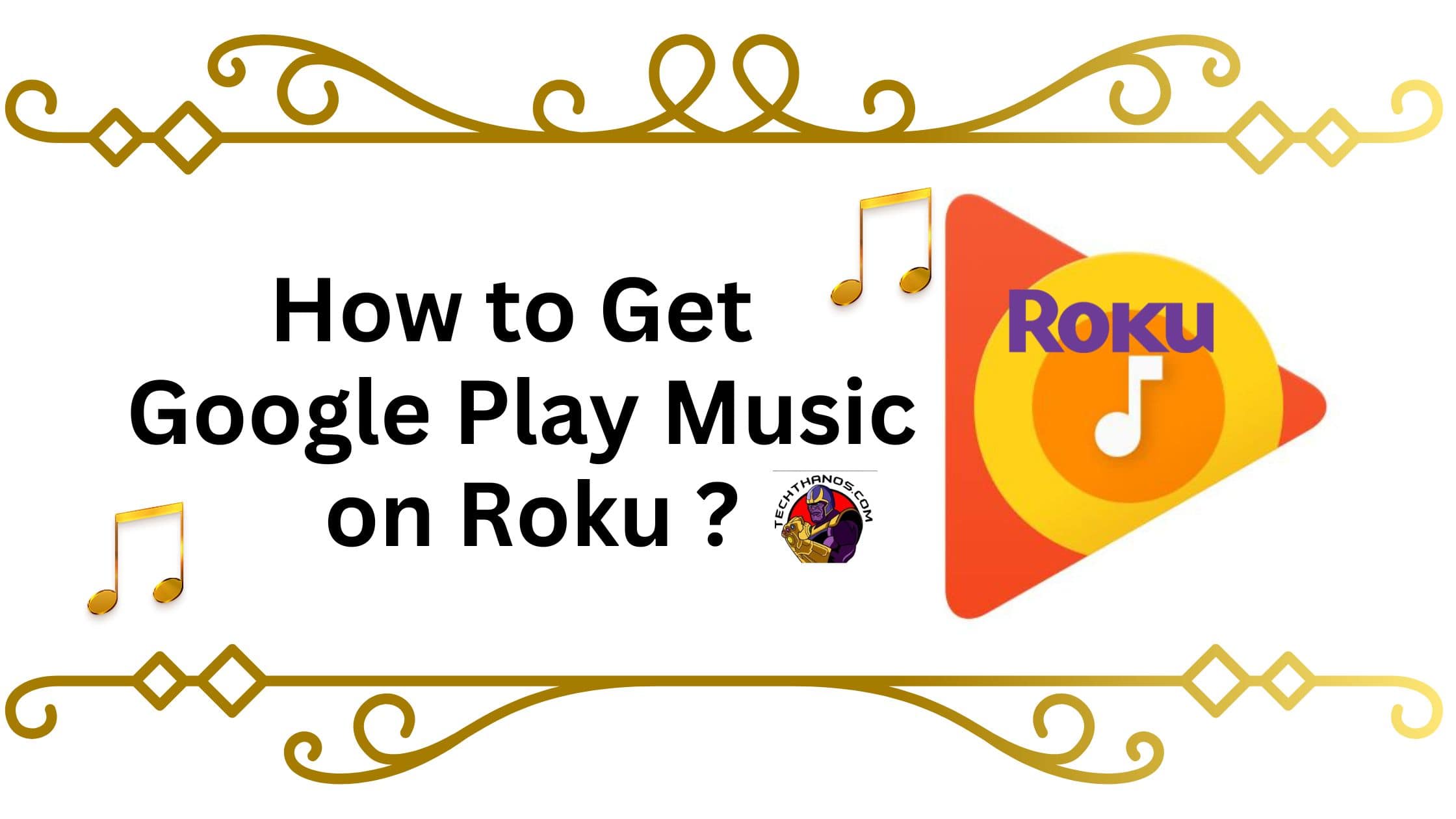 How to get Google Play Music on Roku