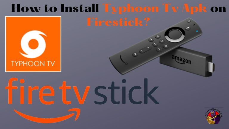 How to Install Typhoon Tv Apk on Firestick