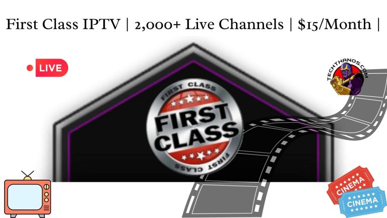 First Class IPTV 2,000+ Live Channels $15Month