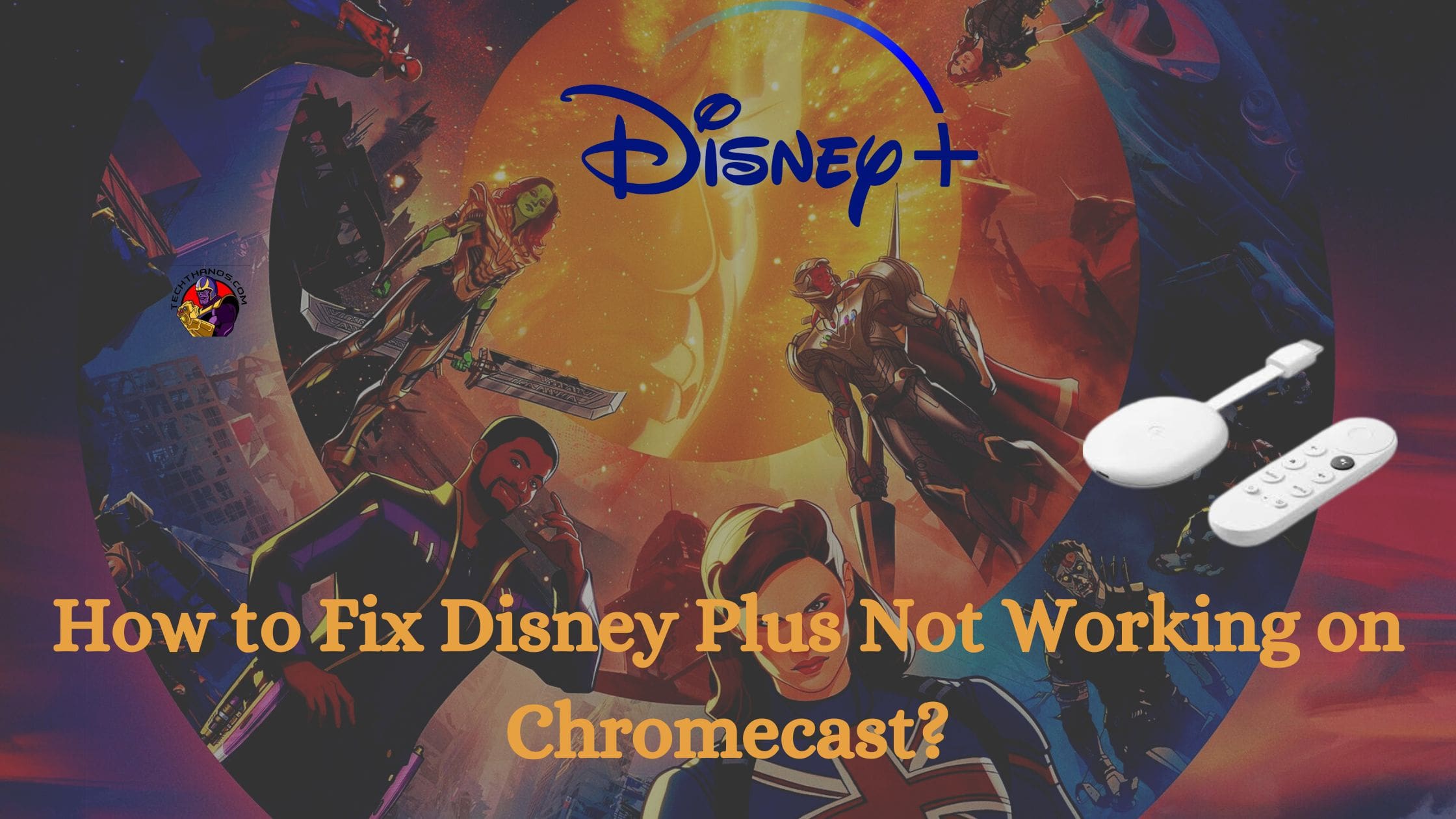 How to Fix Disney Plus Not Working on Chromecast?