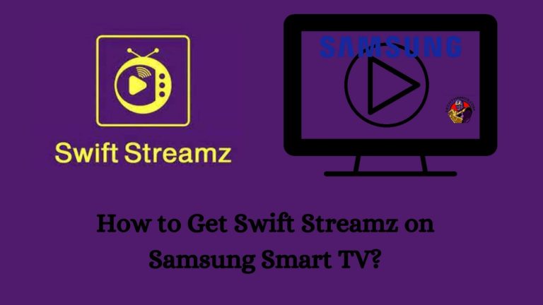 How to Get Swift Streamz on Samsung Smart TV