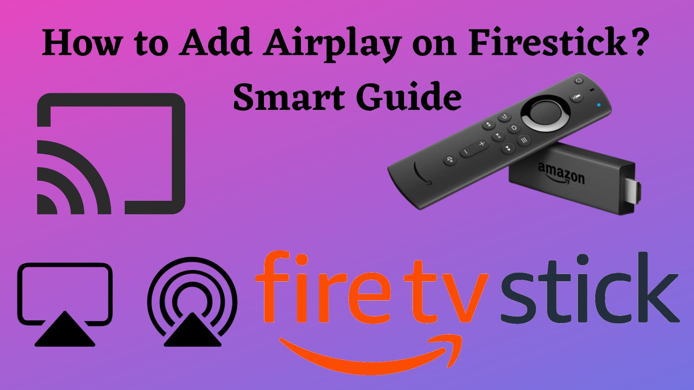How to Add Airplay to Firestick