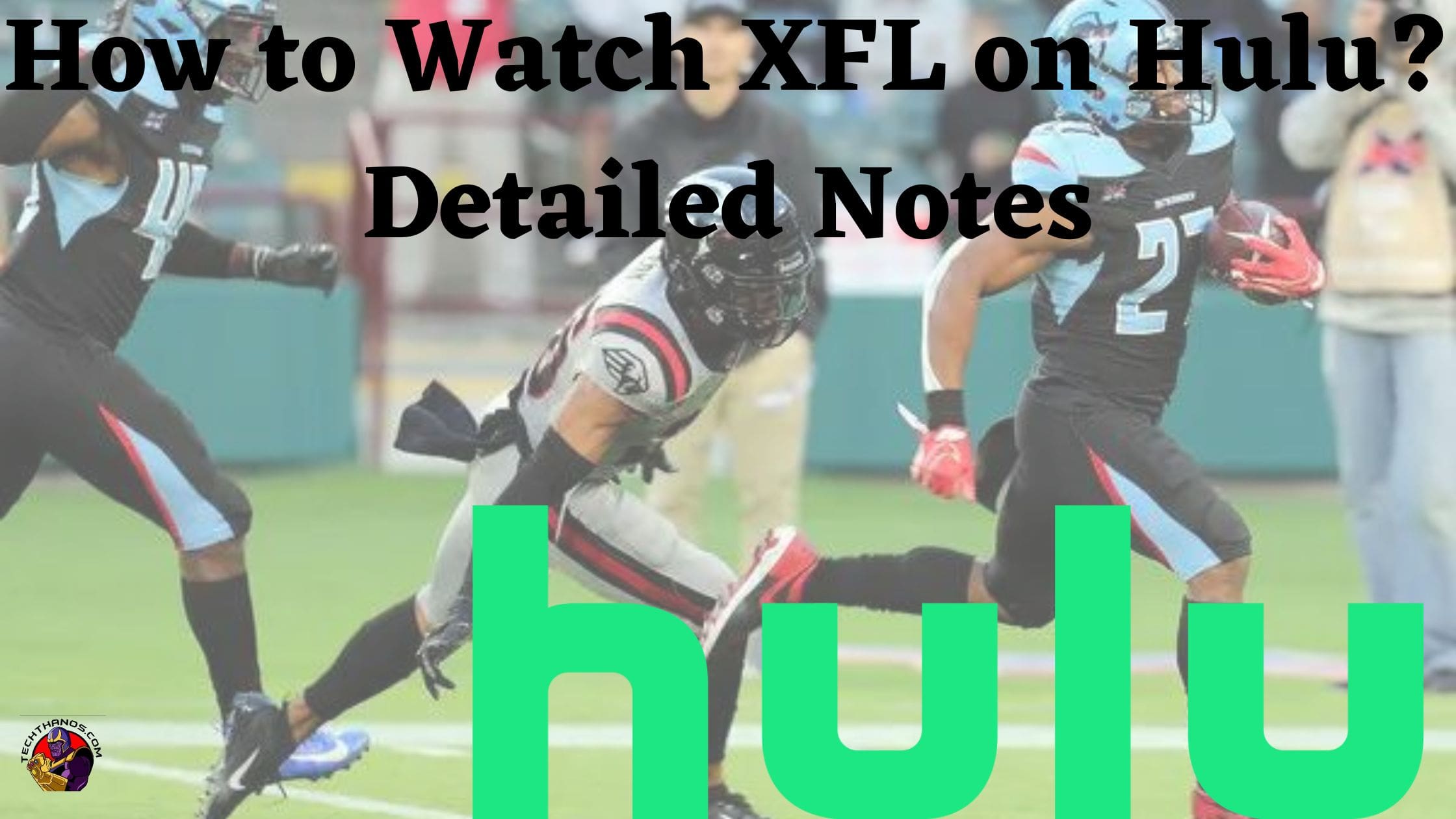 How to Watch XFL on Hulu Detailed Notes