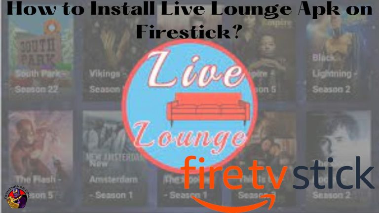 How to install Live Lounge Apk on Firestick