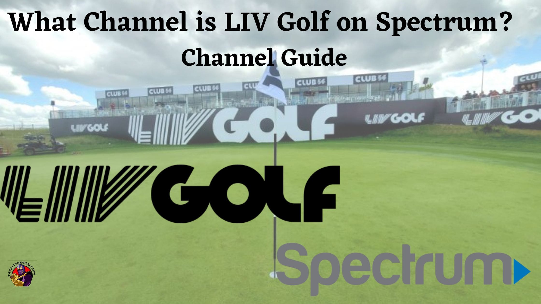 What Channel is LIV Golf on Spectrum Channel Guide