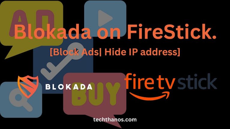 Blokada on FireStick. [Block Ads| Hide IP address]