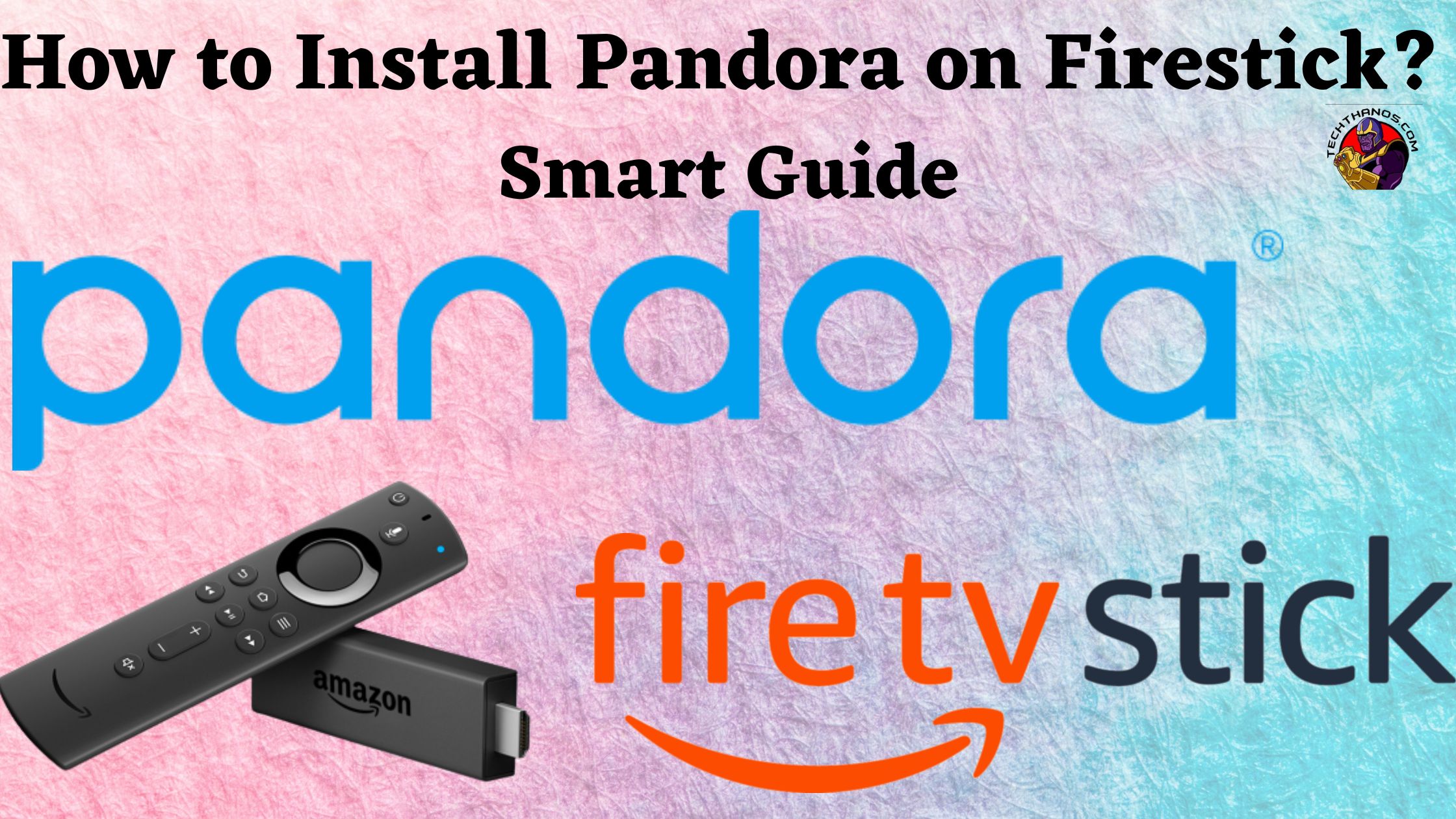 How to Install Pandora on Firestick