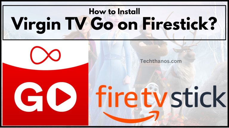 How to Install Virgin TV Go on Firestick?