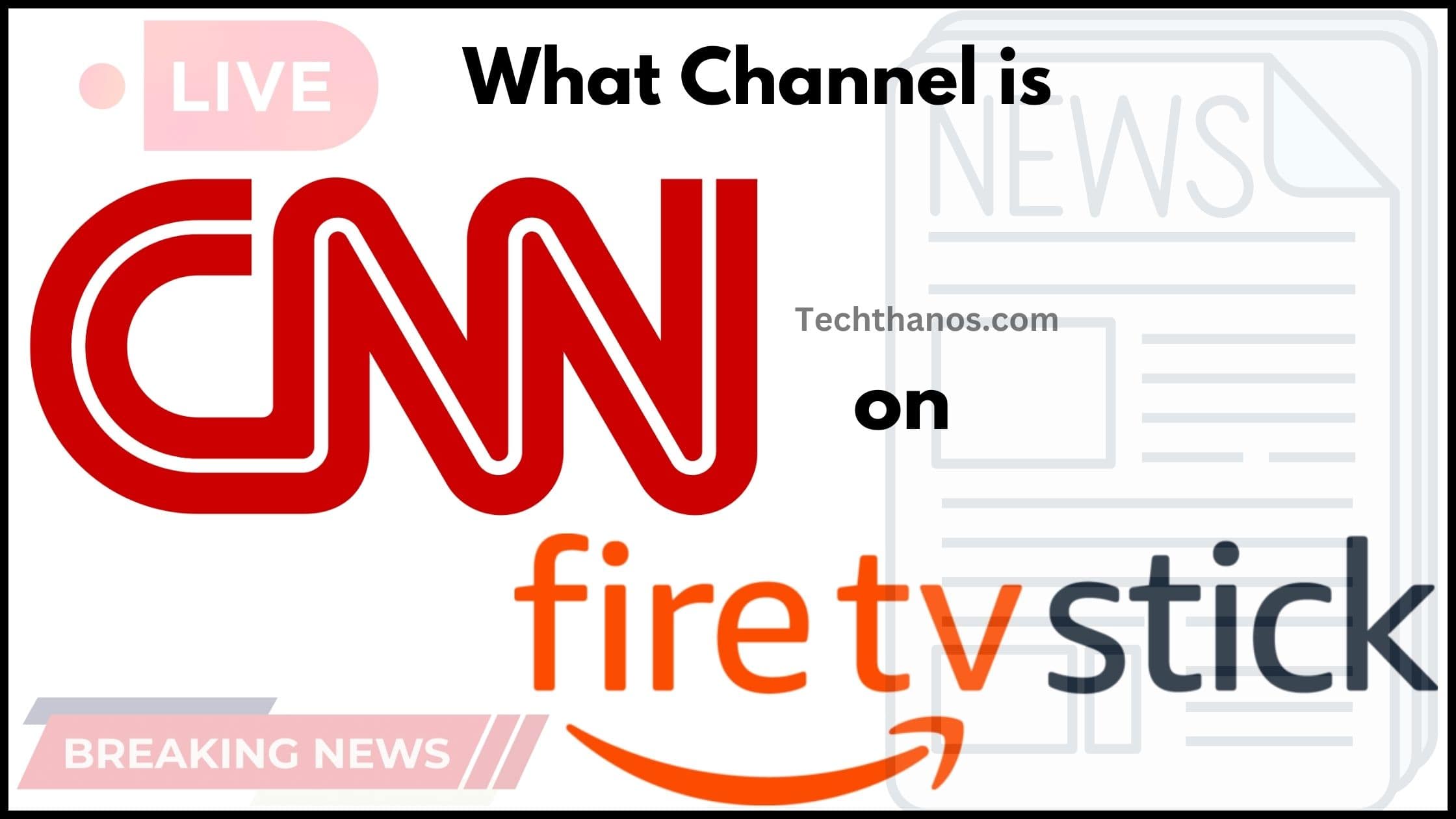 How to Watch CNN on Firestick?