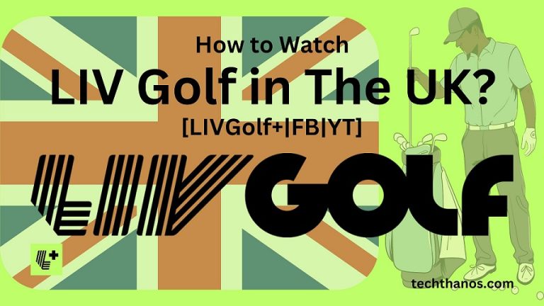 How to Watch LIV Golf in The UK? [LIVGolf+|FB|YT]