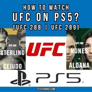 How to Watch UFC on PS5?[UFC 288 | UFC 289]