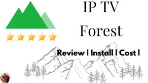 IPTV Forest - Review | Install | Cost |
