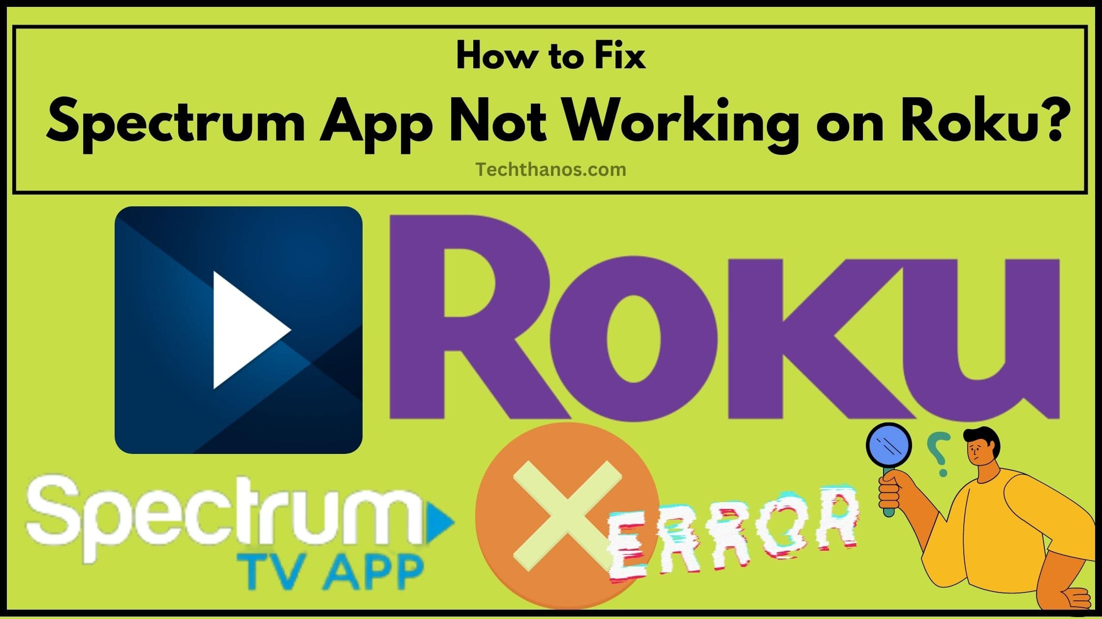 Spectrum App Not Working on Roku How to Fix?