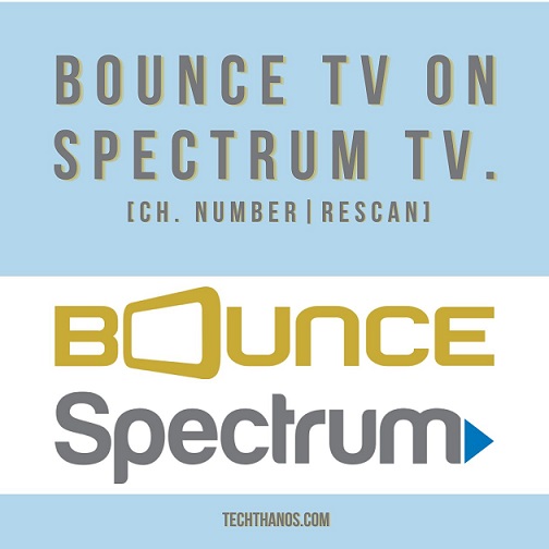 Bounce TV on Spectrum TV. [Ch. Number|Rescan]