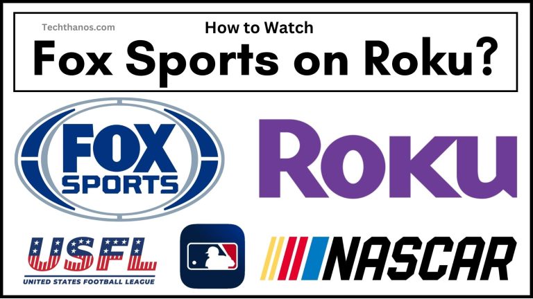 Fox Sports on Roku How to Watch?