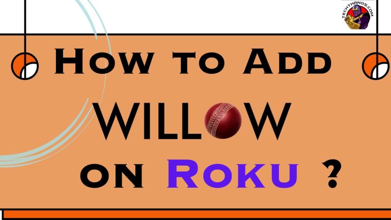 How to Add Willow TV on Roku