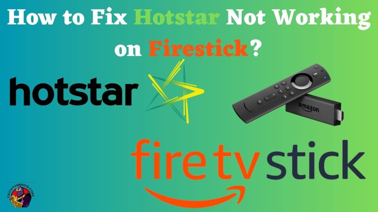 How to Fix Hotstar Not Working on Firestick