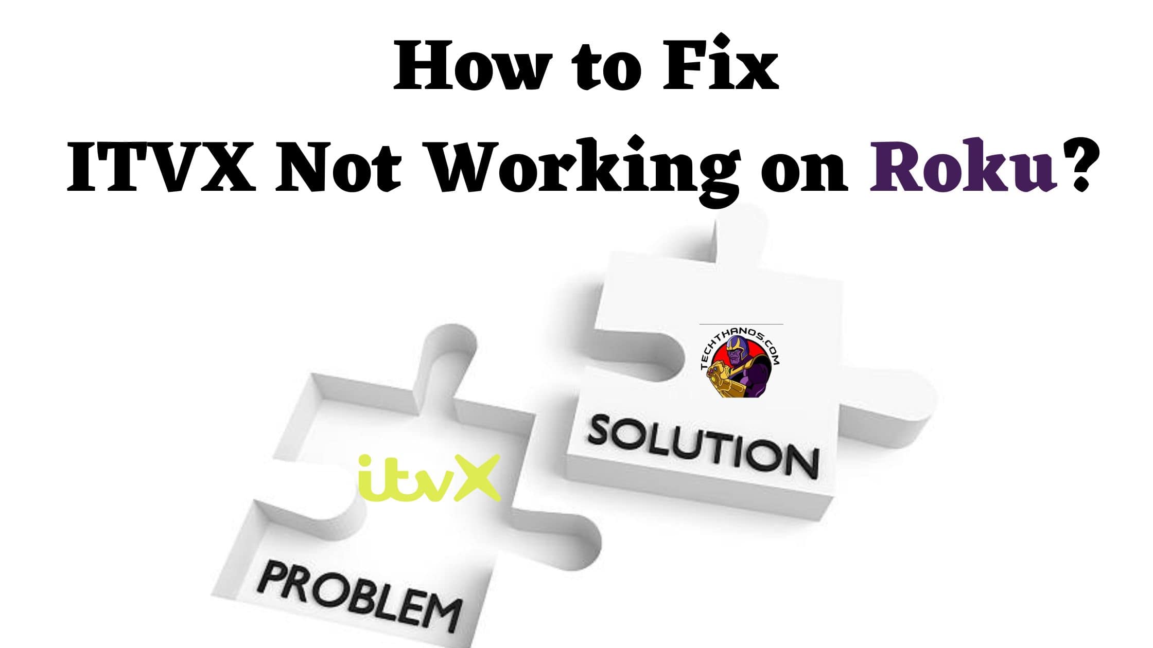 How to Fix ITVX Not Working on Roku ? 9 Easy Fixes