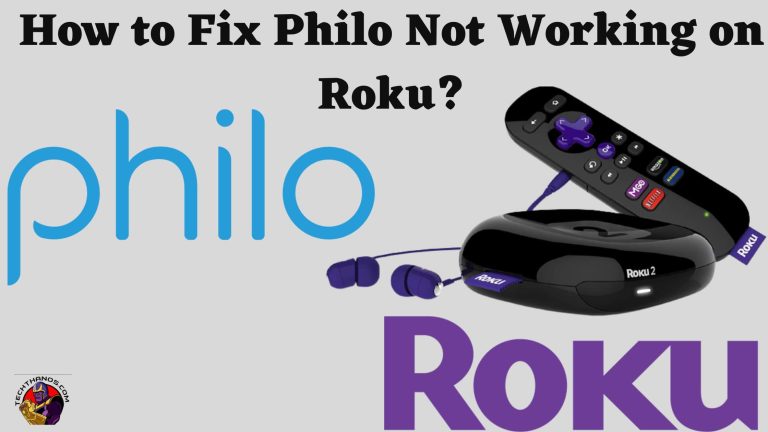 How to Fix Philo Not Working on Roku