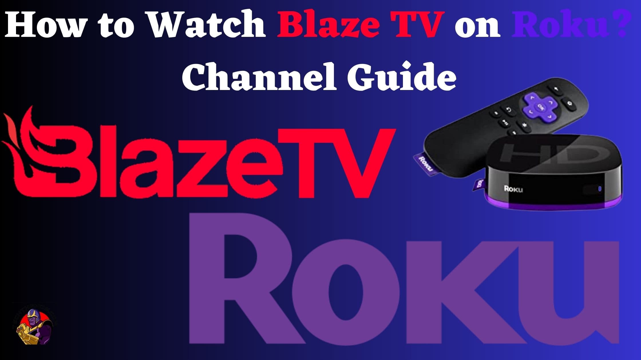 How to Watch Blaze TV on Roku