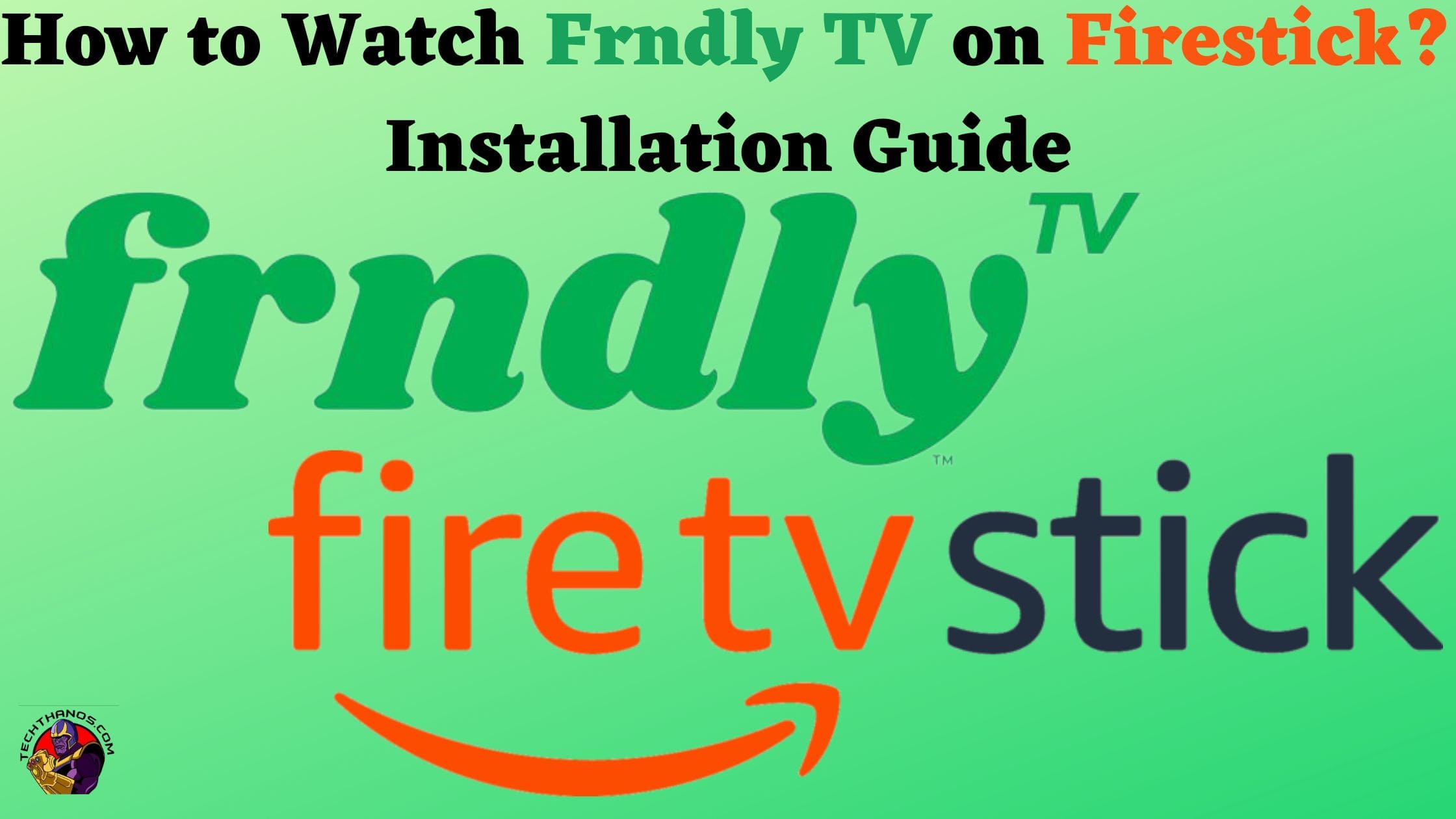 How to Watch Frndly TV on Firestick