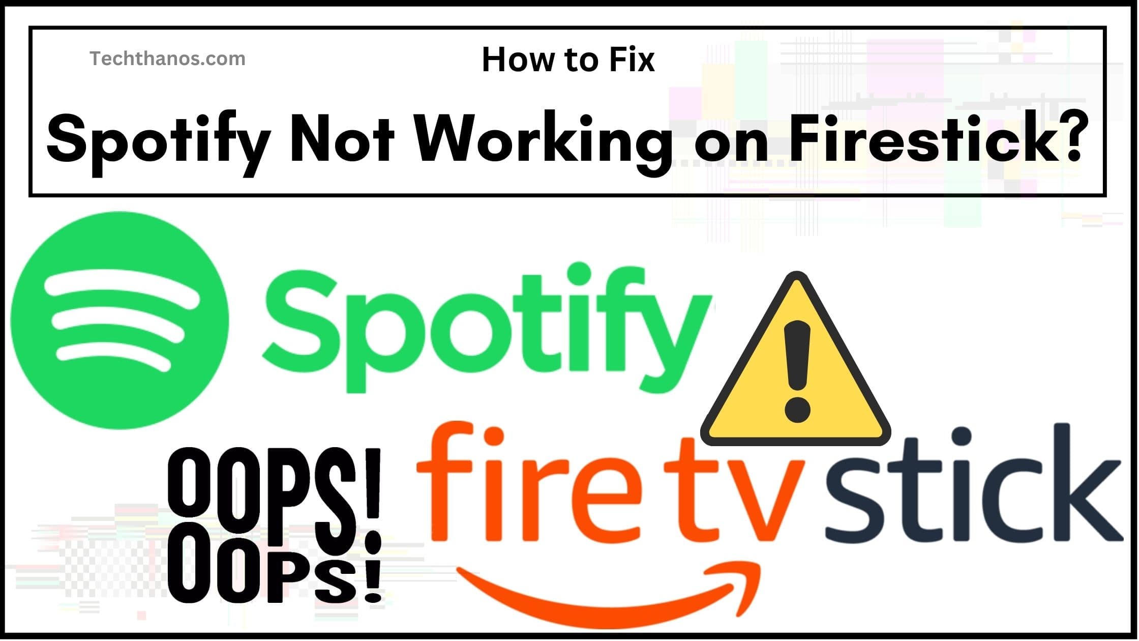 Spotify Not Working on Firestick | How to Fix? |
