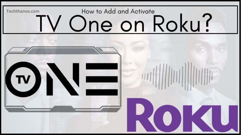 TV One on Roku How to Add and Activate?